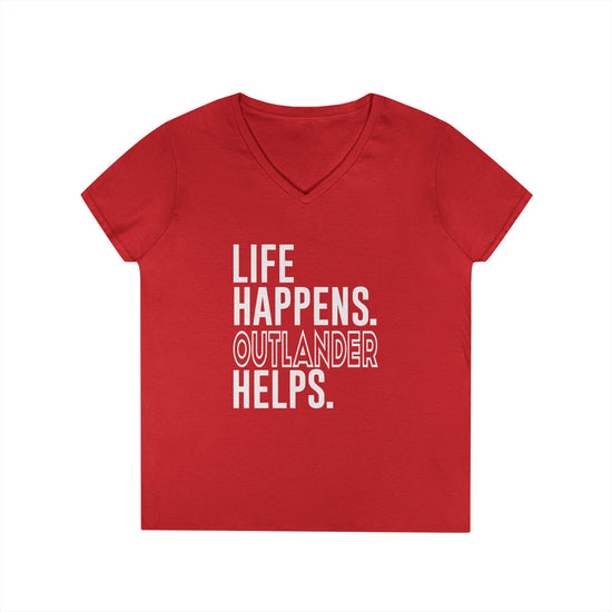 Life Happens Outlander Helps V-Neck Tee - Fandom-Made
