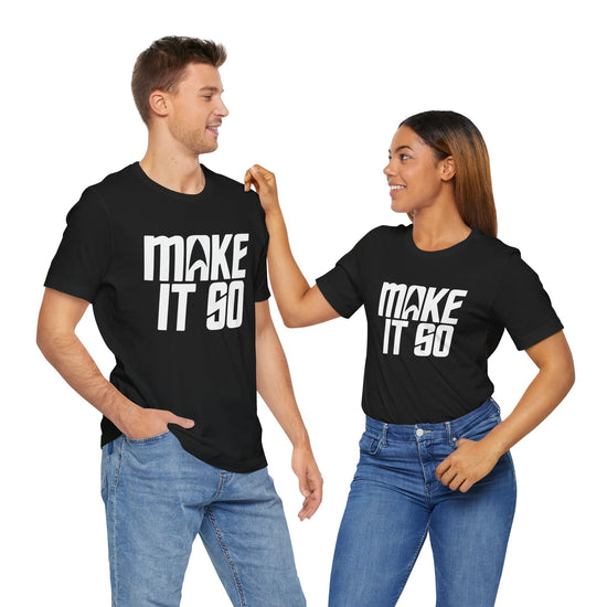 Make It So T-Shirt - Fandom-Made