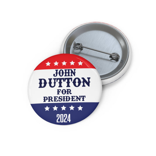 John Dutton For President Pins - Fandom-Made