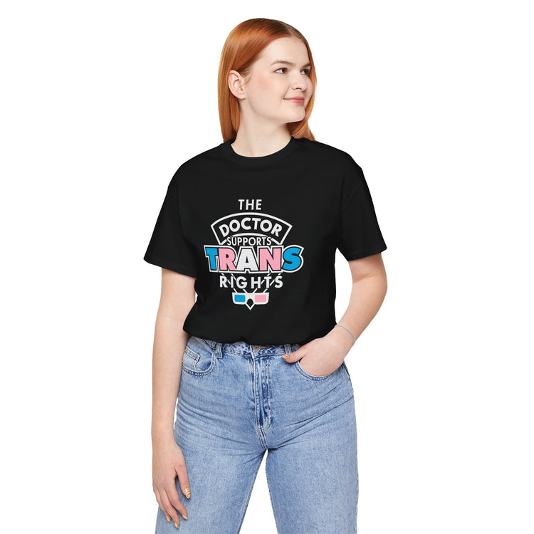 The Doctor Supports Trans Rights Unisex T-Shirt