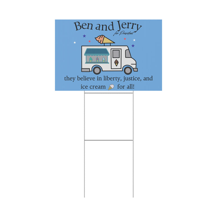 Ben and Jerry For President Yard Sign