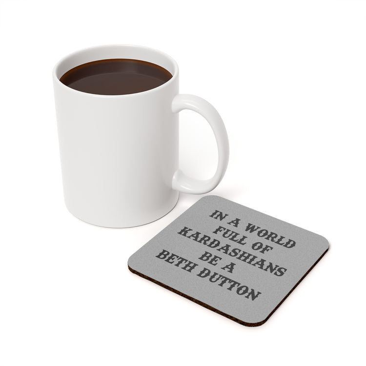 Be a Beth Dutton Coaster