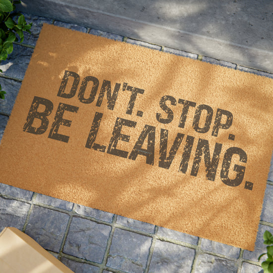 Don't Stop Be Leaving Doormat - Fandom-Made