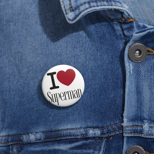 I Love Superman Pin - Fandom-Made