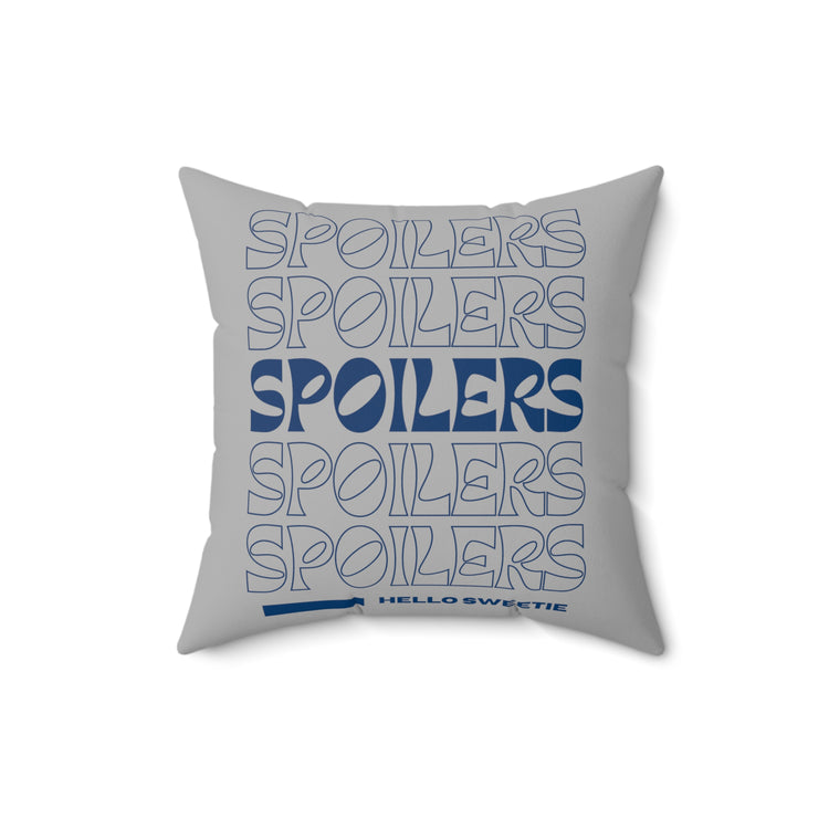 Spoilers Pillow - Fandom-Made