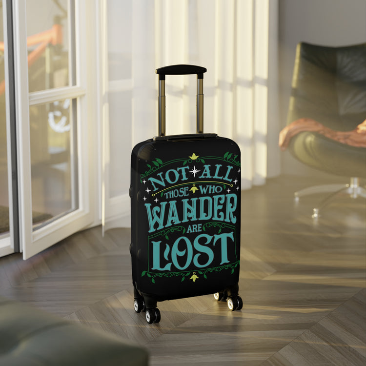 Not All That Wander Are Lost Luggage Cover - Fandom-Made