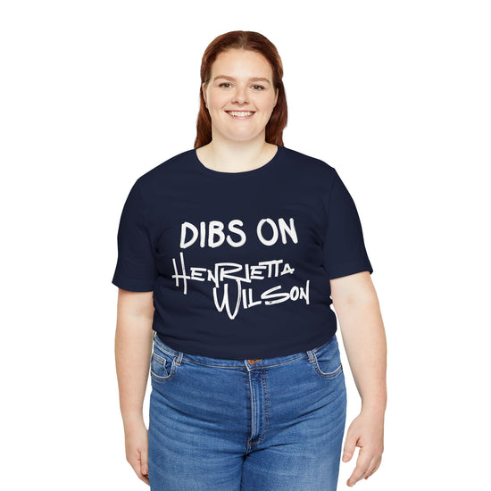 Dibs On Henrietta Wilson Unisex T-Shirt - Fandom-Made
