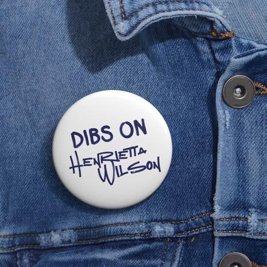 Dibs On Henrietta Wilson Pin - Fandom-Made