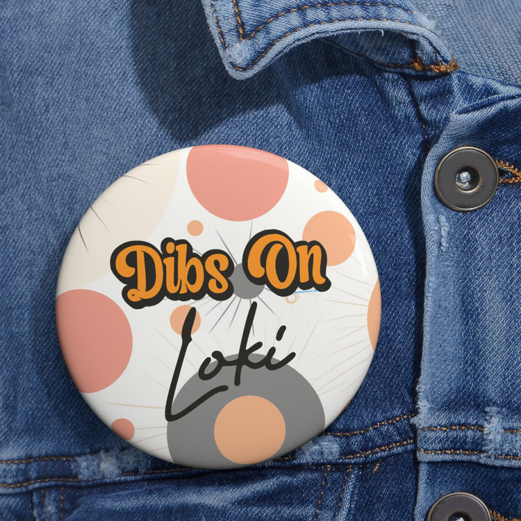 Dibs On Loki Pins - Fandom-Made