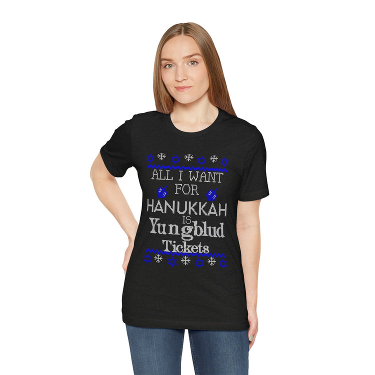 All I Want For Hanukkah Is Concert Tix Unisex T-Shirt