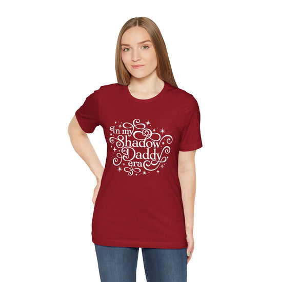 In My Shadow Daddy Era Unisex T-Shirt - Fandom-Made