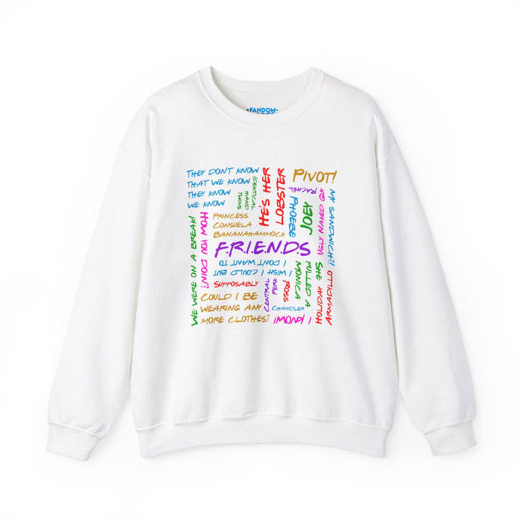 Friends Phrases Sweatshirt - Fandom-Made