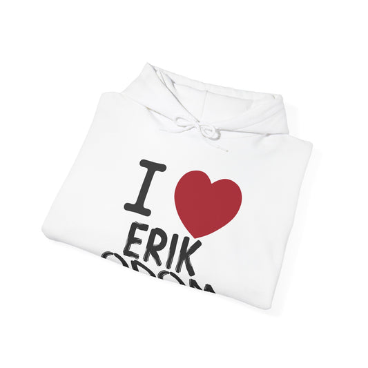 I Love Erik Odom Hoodie - Fandom-Made