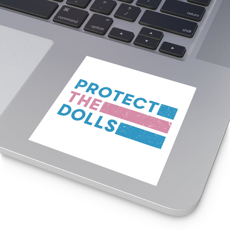 Protect The Dolls Square Sticker - Fandom-Made