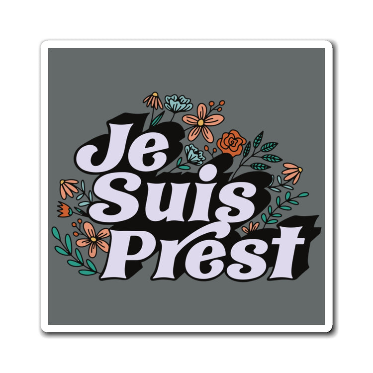 Je Suis Prest Magnet