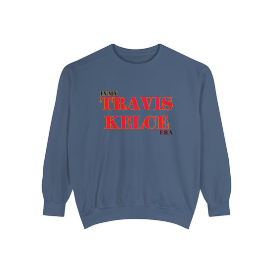 Travis Kelce Era Garment-Dyed Sweatshirt - Fandom-Made