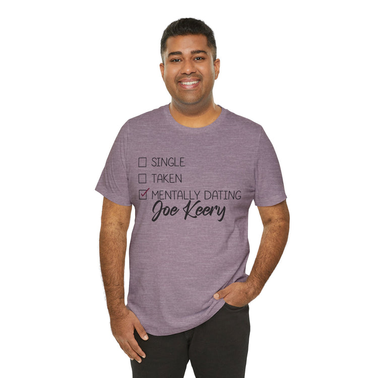 Mentally Dating Joe Keery Unisex T-Shirt - Fandom-Made