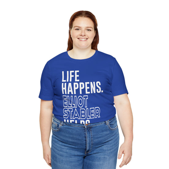 Life Happens Elliot Stabler Helps Unisex T-Shirt - Fandom-Made