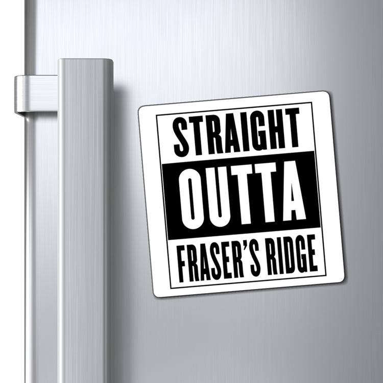 Straight Outta Fraser's Ridge Magnet - Fandom-Made