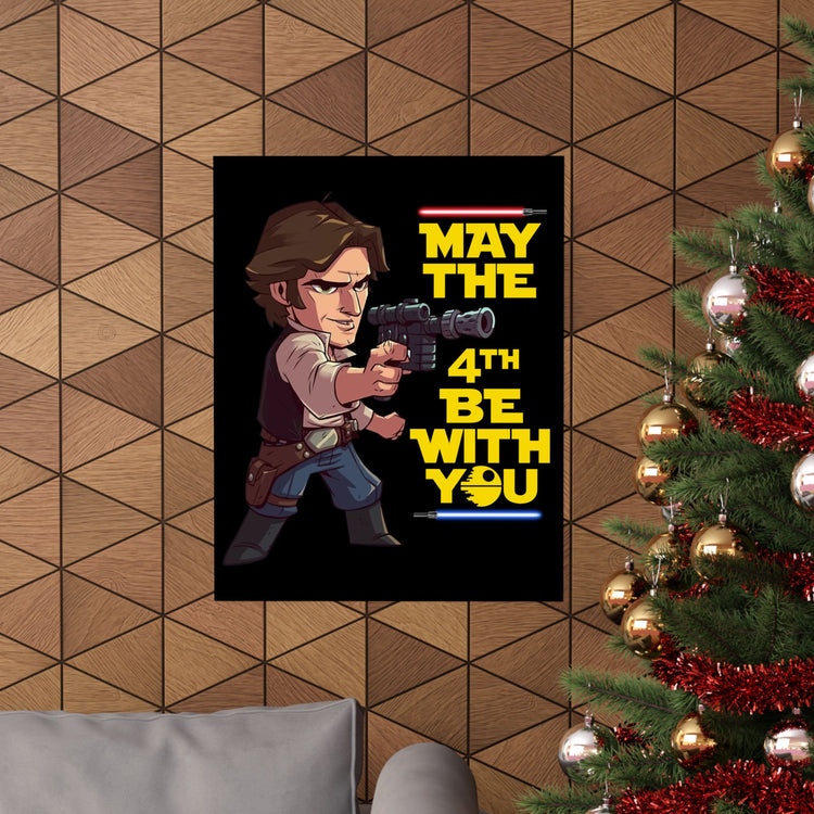 May The 4th Be With You Han Solo Poster