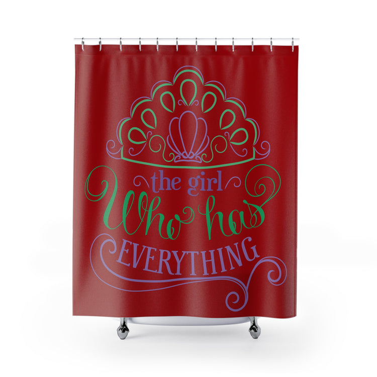 The Girl Who Has Everything Shower Curtain