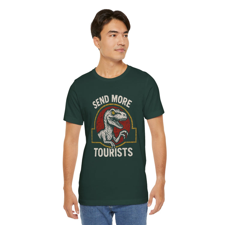 Send More Tourists T-Shirt - Fandom-Made