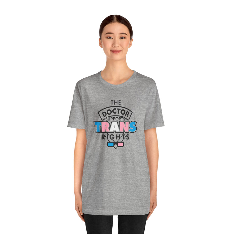 The Doctor Supports Trans Rights Unisex T-Shirt