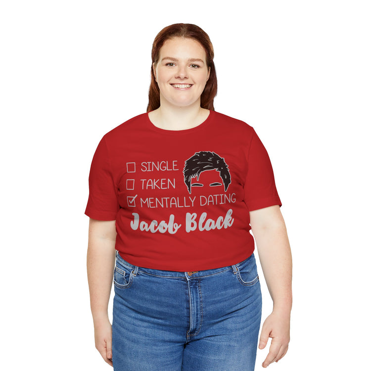 Mentally Dating Jacob Black Unisex T-Shirt - Fandom-Made