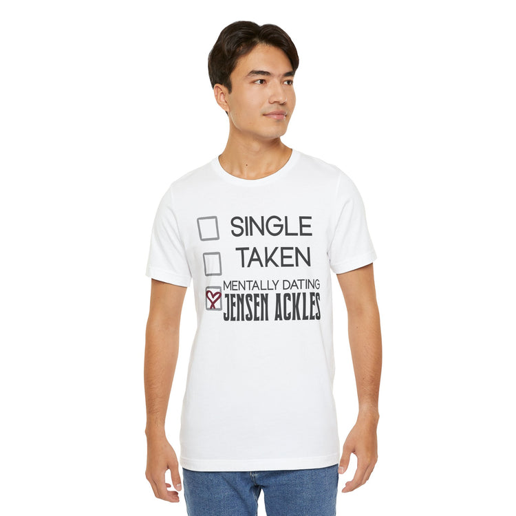 Mentally Dating Jensen Ackles Unisex T-Shirt - Fandom-Made