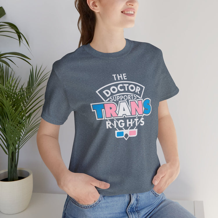 The Doctor Supports Trans Rights Unisex T-Shirt