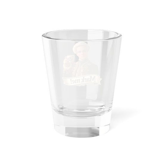 Mark Me Shot Glass - Fandom-Made