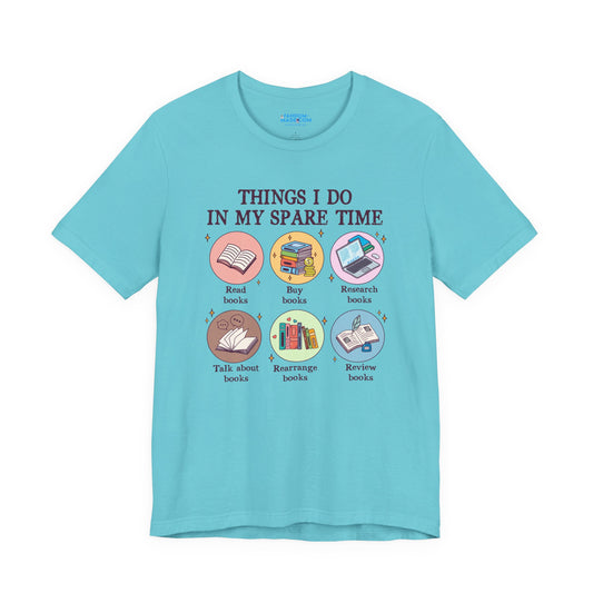 Things I Do In My Spare Time Unisex T-Shirt - Fandom-Made
