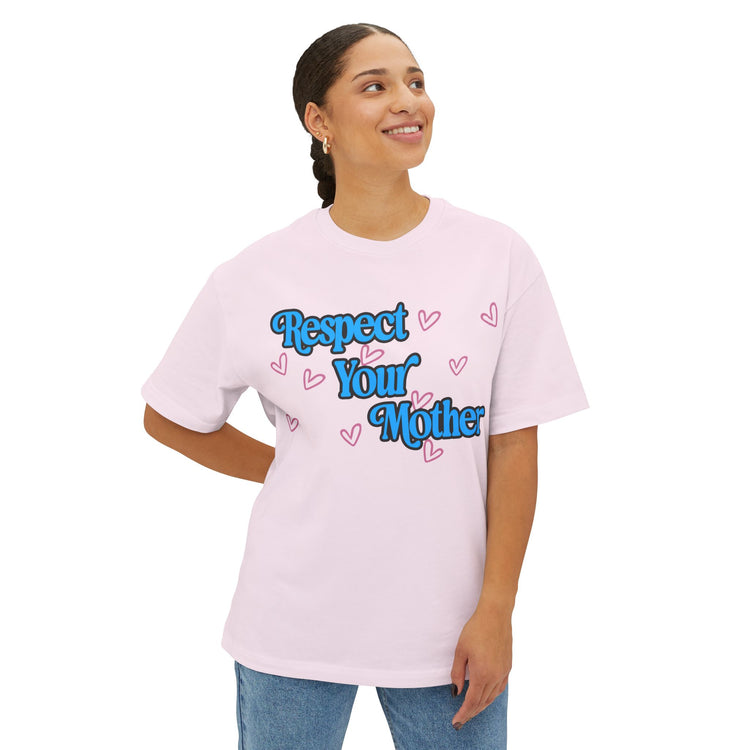 Respect Your Mother Unisex Oversized Boxy Tee