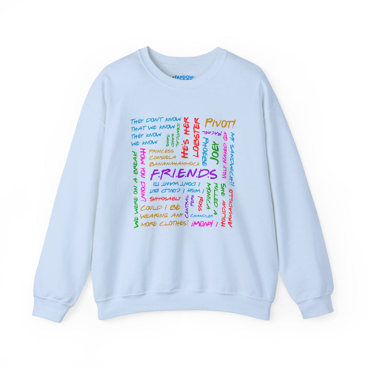 Friends Phrases Sweatshirt - Fandom-Made