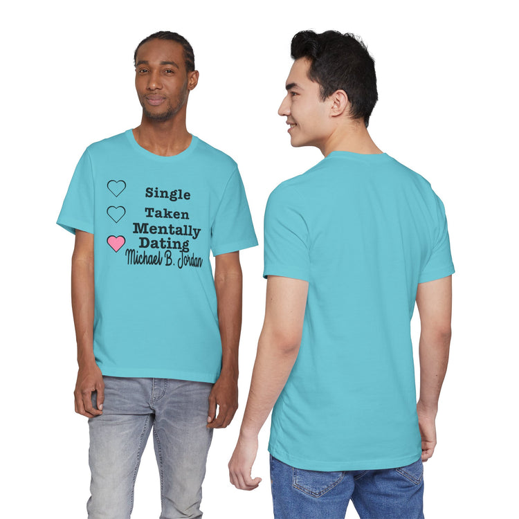 Mentally Dating Michael B. Jordan Unisex T-Shirt - Fandom-Made
