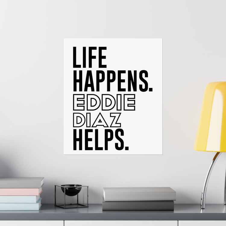 Life Happens Eddie Diaz Helps Poster