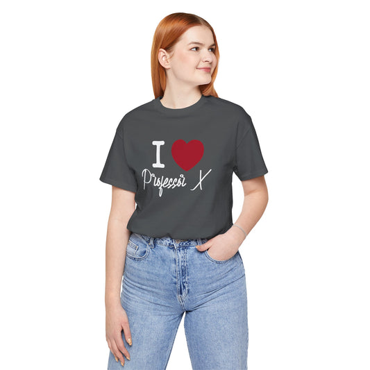 I Love Professor X Unisex T-Shirt - Fandom-Made