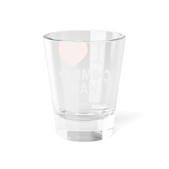 I Love Chimney Han Shot Glass - Fandom-Made