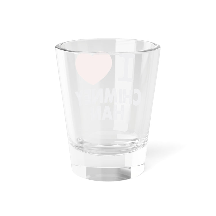I Love Chimney Han Shot Glass - Fandom-Made