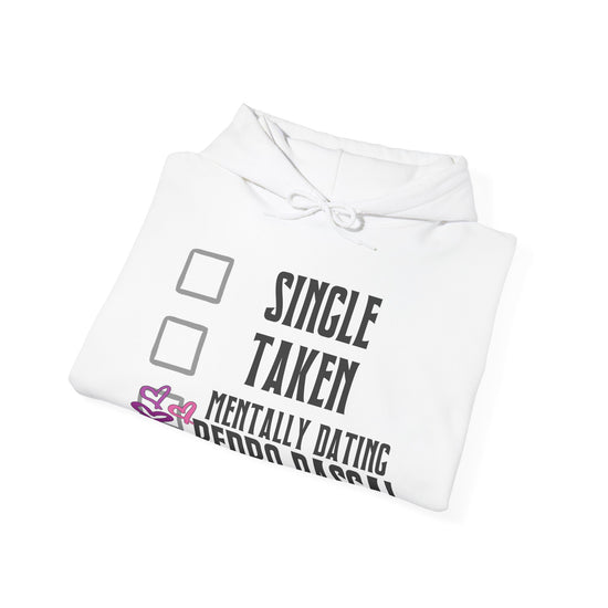 Mentally Dating Pedro Pascal Unisex Hoodie - Fandom-Made
