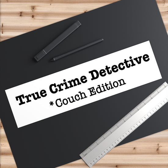 True Crime Detective Bumper Sticker - Fandom-Made