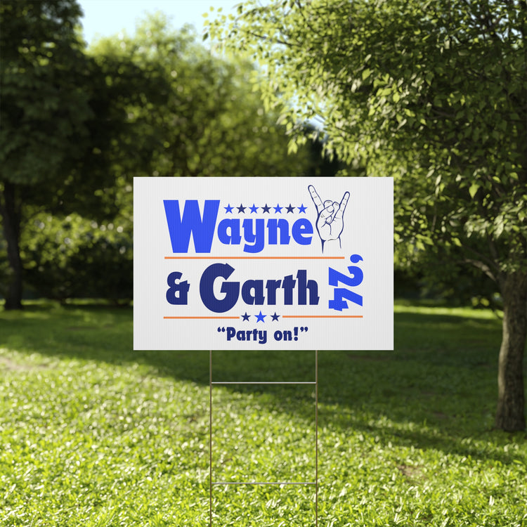 Wayne & Garth '24 Yard Sign