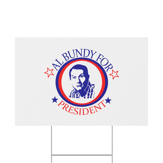 Al Bundy For President Plastic Yard Sign - Fandom-Made