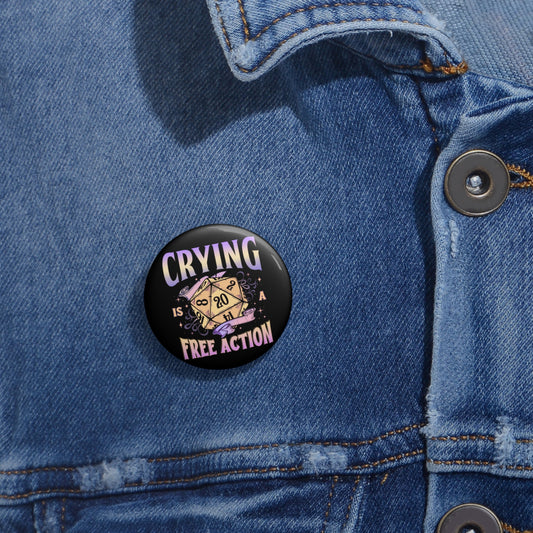 Crying Is a Free Action Pin - Fandom-Made