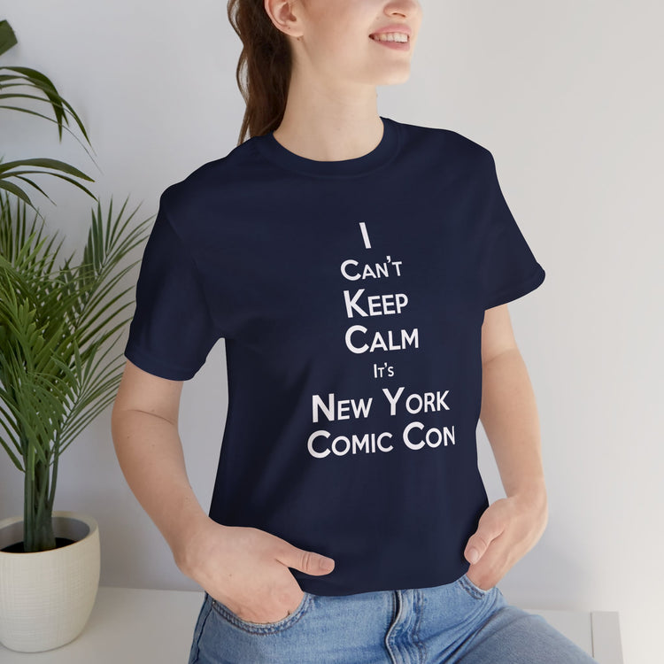 I Can't Keep Calm T-Shirt