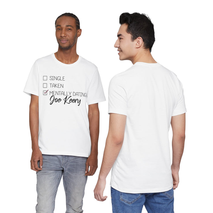 Mentally Dating Joe Keery Unisex T-Shirt - Fandom-Made