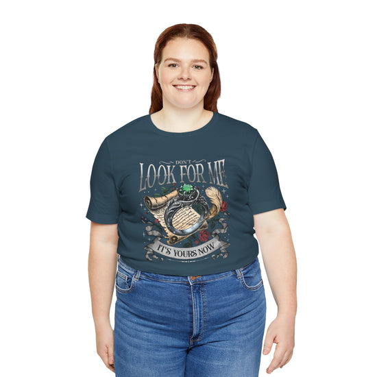 Don't Look For Me Unisex T-Shirt - Fandom-Made