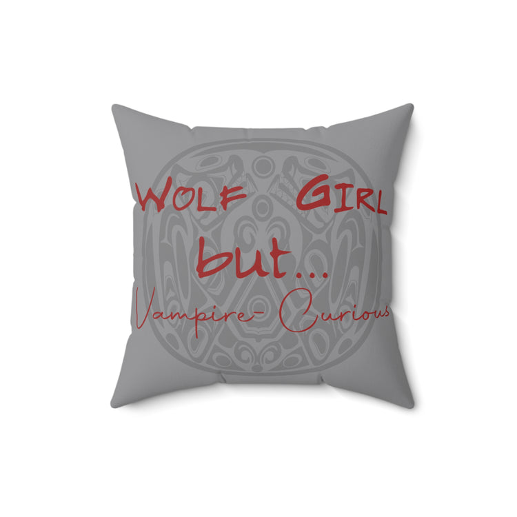 Wolf Girl But...Vampire Curious Pillow