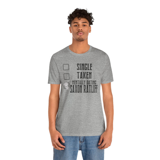 Mentally Dating Saxon Ratliff T-Shirt - Fandom-Made