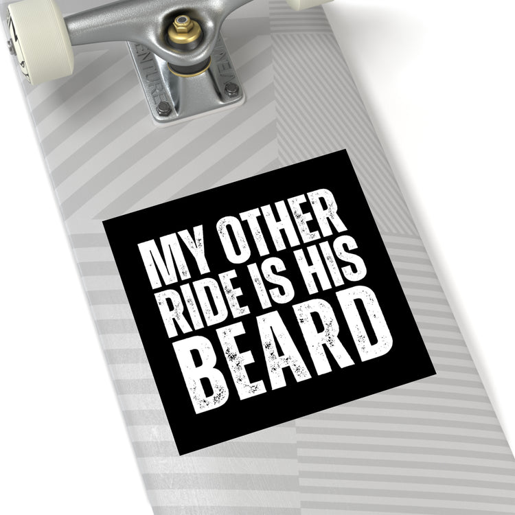 My Other Ride Is His Beard Square Stickers - Fandom-Made